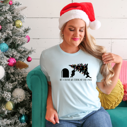 Not A Creature Was Stirring Christmas Shirt
