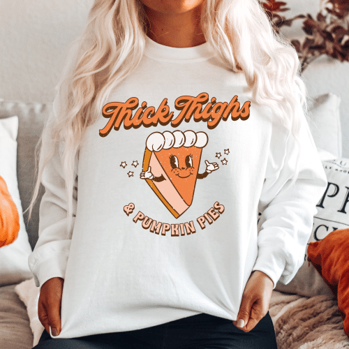 Thick Thighs & Pumpkin Pies Sweatshirt