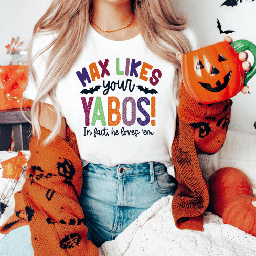 Max Likes Your Yabos! Shirt