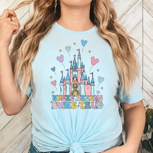 Where Dreams Come True Shirt