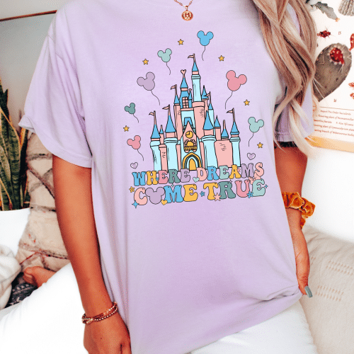 Where Dreams Come True Comfort Colors Shirt