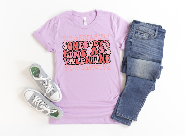 Somebody's Fine Ass Valentine shirt