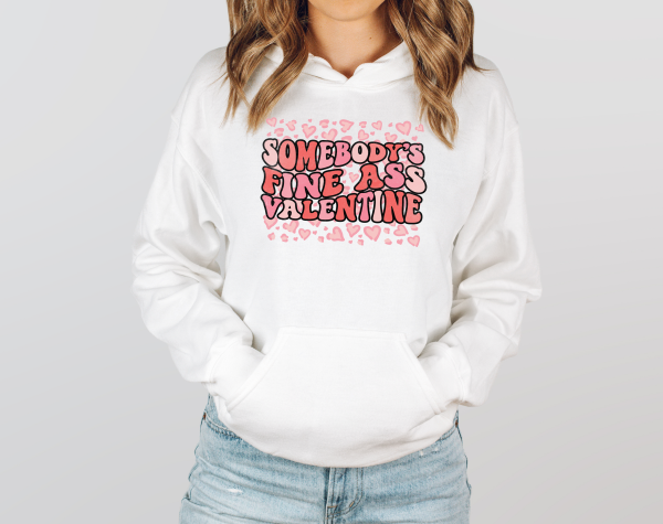 Somebody's Fine Ass Valentine Hoodie