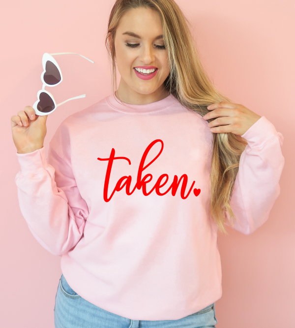 Taken Valentine's Day sweatshirt