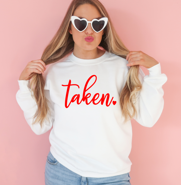 Taken Valentine's Day sweatshirt