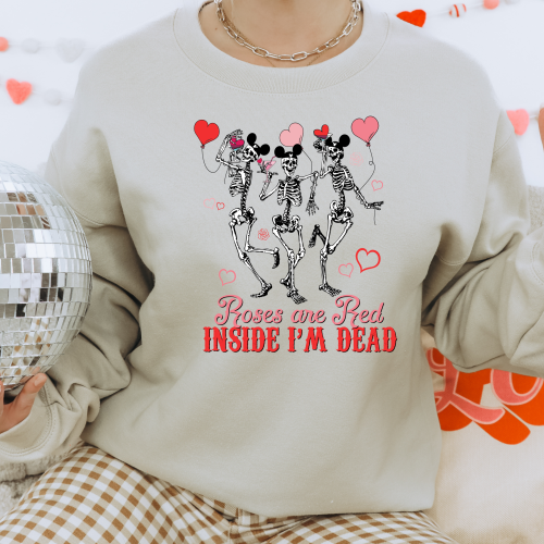 Roses Are Red Inside I’m Dead Sweatshirt