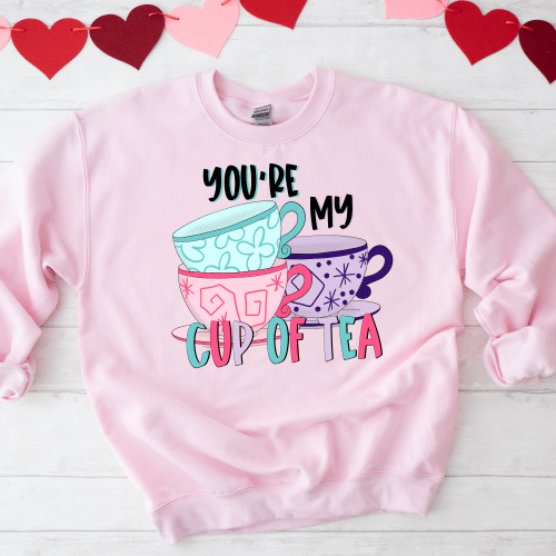 You’re My Cup Of Tea Sweatshirt