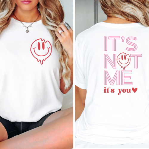 It’s Not You It’s Me Front and Back Comfort Colors Shirt