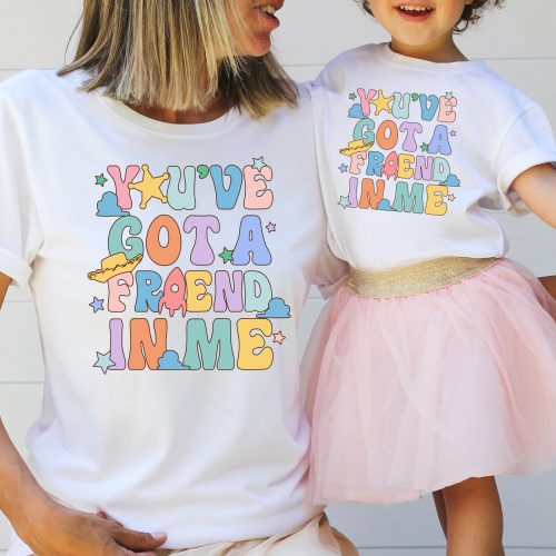 You’ve Got A Friend In Me Shirt