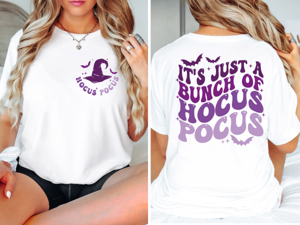 It's Just A Bunch Of Hocus Pocus Front And Back Comfort Colors Shirt