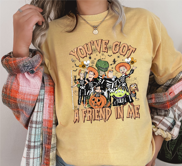 You've Got A Friend In Me Comfort Colors Shirt